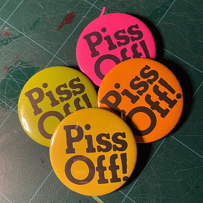 Piss off! Neon Badge